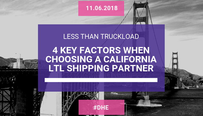 4 Key Factors when choosing a California LTL Shipping Partner